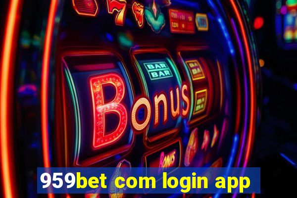 959bet com login app